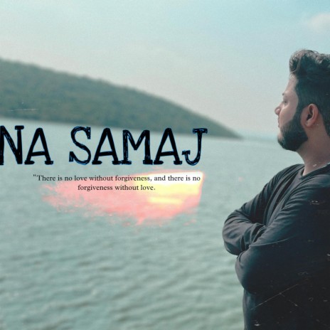 Na Samaj | Boomplay Music