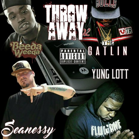 Throw Away ft. Yung Lott, Beeda Weeda & The Gatlin