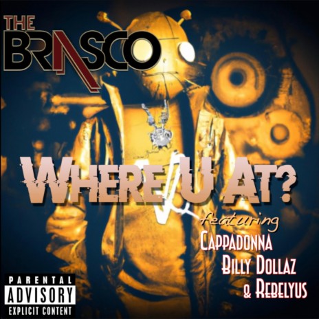 Where U At ft. Cappadonna, Billy Dollaz & Rebelyus | Boomplay Music