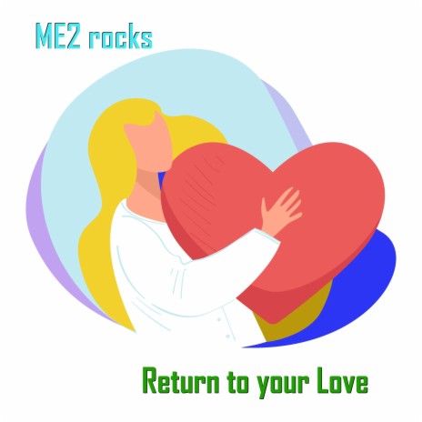 Return to your Love | Boomplay Music