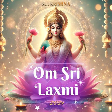 Om Sri Laxmi | 2024 | Boomplay Music