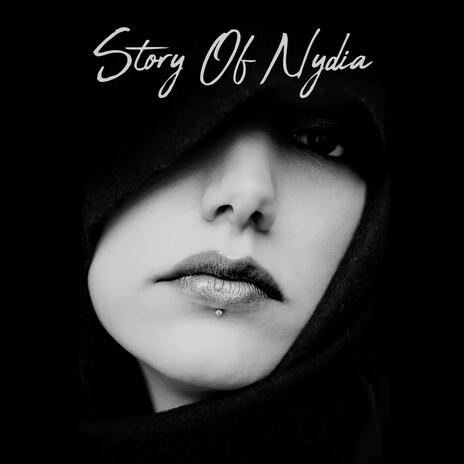 Story Of Nydia | Boomplay Music