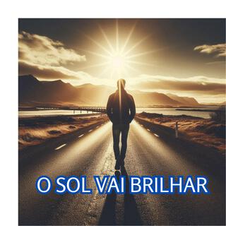 O sol vai brilhar