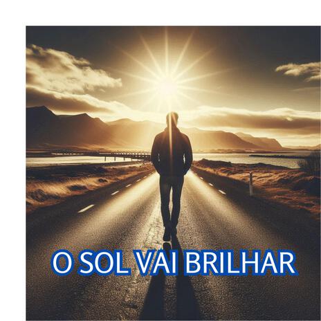 O sol vai brilhar | Boomplay Music