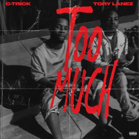 Too Much (feat. Tory Lanez) | Boomplay Music