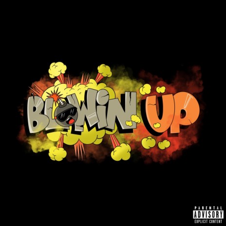 Blowin Up | Boomplay Music