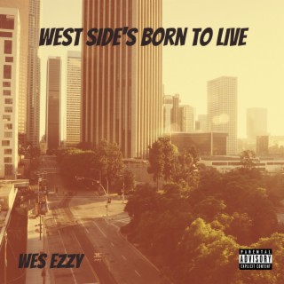 West Side's Born to Live