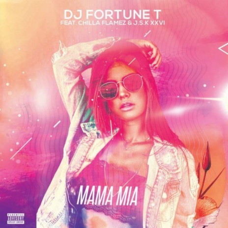 Mama Mia ft. Chilla Flamez & J.s.k xxvi | Boomplay Music