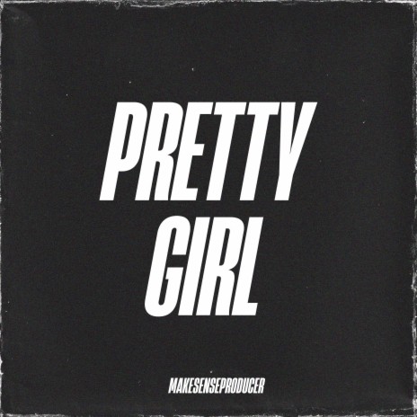 Pretty Girl Instrumental | Boomplay Music