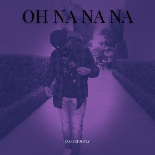 Oh Na Na Na lyrics | Boomplay Music
