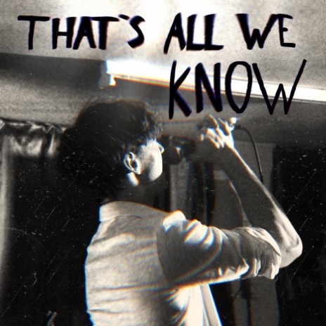 That's All We Know | Boomplay Music