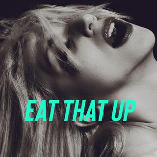 Eat That Up