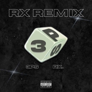 3Ps - Rx Remix