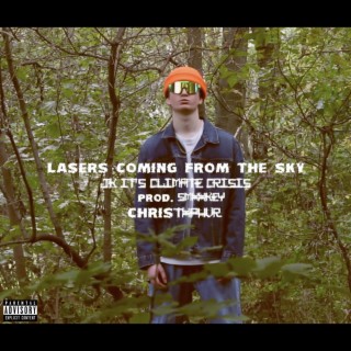 LASERS COMING FROM THE SKY JK IT'S CLIMATE CRISIS lyrics | Boomplay Music