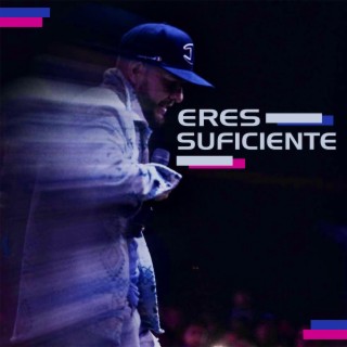 Eres Suficiente lyrics | Boomplay Music