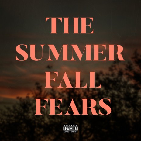 The Summer Fall Fears ft. Beau Monga | Boomplay Music