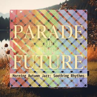 Morning Autumn Jazz: Soothing Rhythms