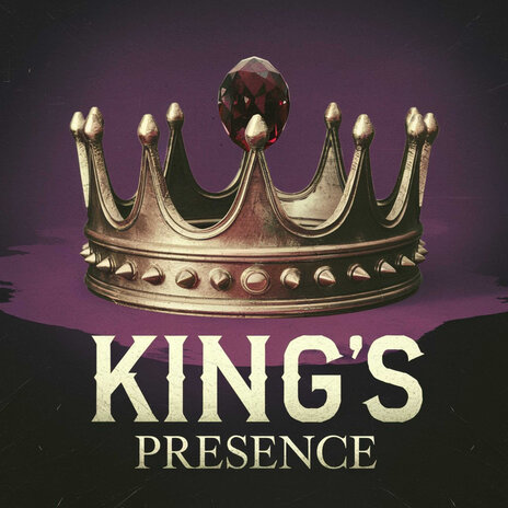 King's Presence | Boomplay Music