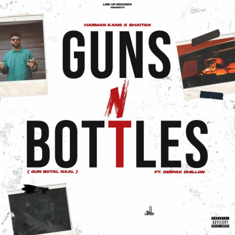 Guns N Bottles (Gun Botal Naal) ft. Deepak Dhillon | Boomplay Music