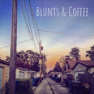 Blunts & Coffee