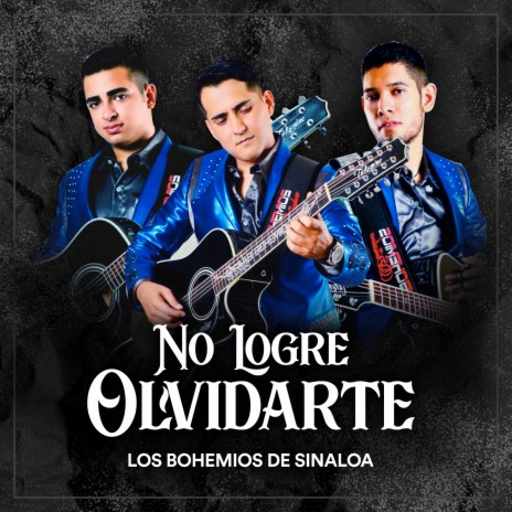 No Logre Olvidarte | Boomplay Music