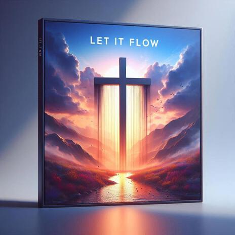 Let It Flow | Boomplay Music