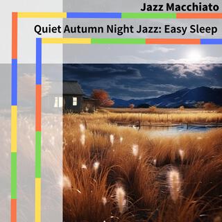 Quiet Autumn Night Jazz: Easy Sleep