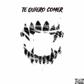 Te quiero comer