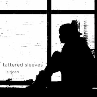 tattered sleeves