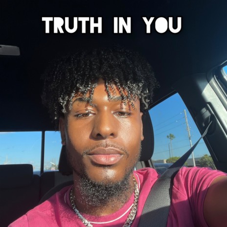 Truth In You | Boomplay Music