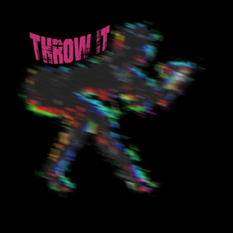 Throw it | Boomplay Music