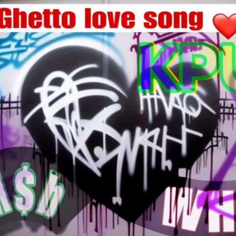 THE GHETTO LOVE SONG | Boomplay Music