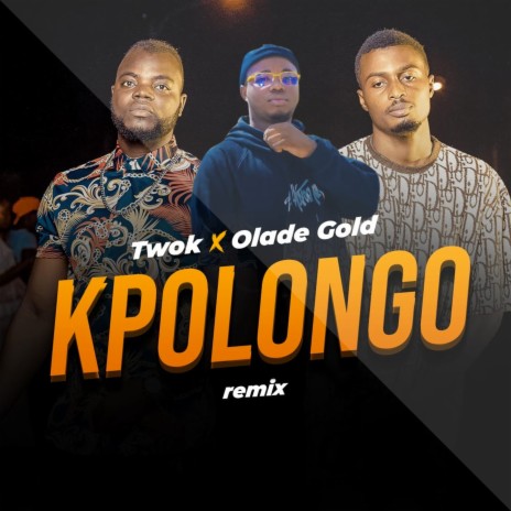 Kpolongo (Remix) | Boomplay Music
