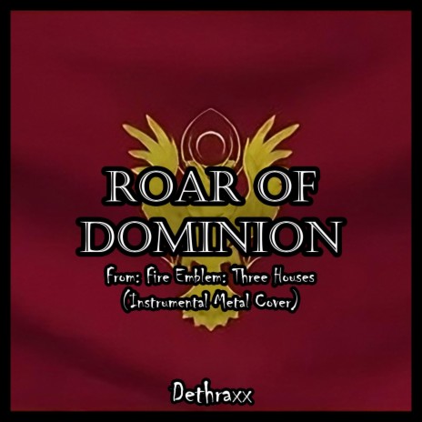 Roar of Dominion (From Fire Emblem: Three Houses)