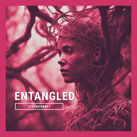 Entangled | Boomplay Music