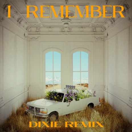 I Remember (Dixie Remix) ft. Russell Dickerson & Dixie | Boomplay Music