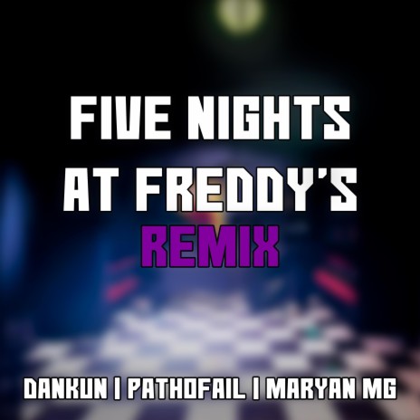 Five Nights At Freddy´s Rap ft. PathoFail & Maryan MG | Boomplay Music