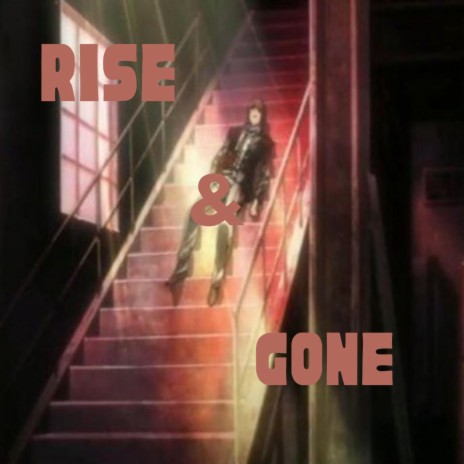 Rise and Gone | Boomplay Music