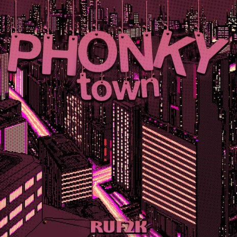 PHONKY TOWN | Boomplay Music