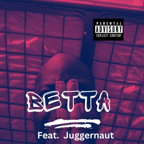 Betta ft. Juggernaut | Boomplay Music