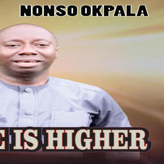 His name is higher _ Nonso Okpala