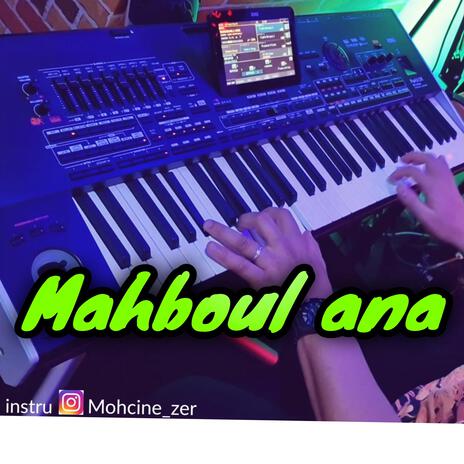 Mahboul ana | Boomplay Music