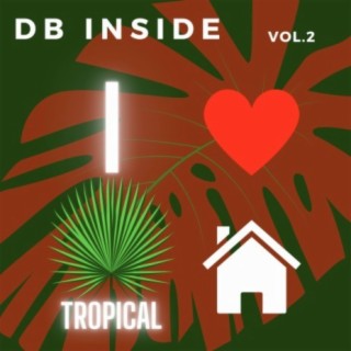 I Love Tropical House Vol.2