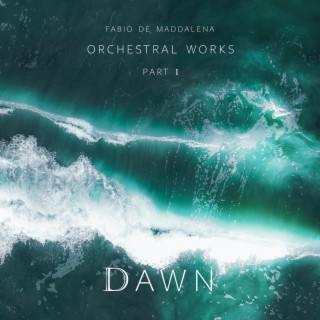 Orchestral Works: Dawn