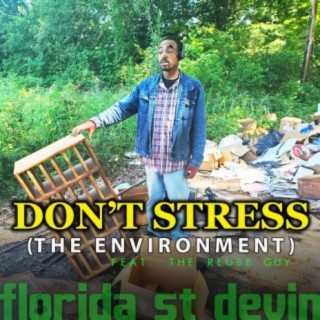 Don't Stress the Environment