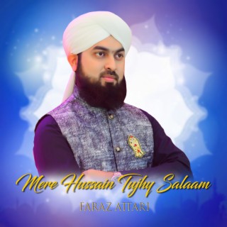 Mere Hussain Tujhy Salaam