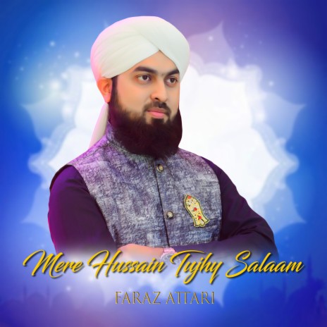 Mere Hussain Tujhy Salaam | Boomplay Music