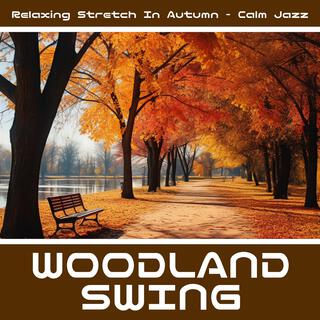 Relaxing Stretch in Autumn-Calm Jazz