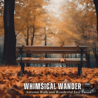 Autumn Walk and Wonderful Jazz Tunes