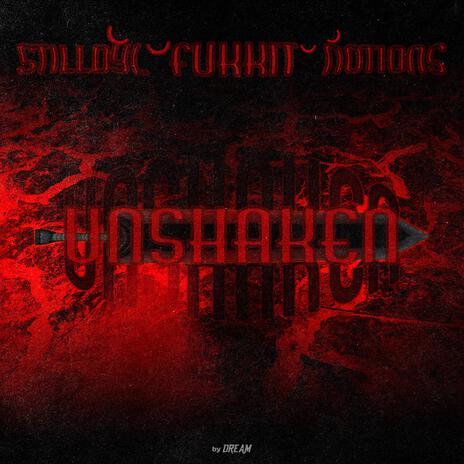 UNSHAKEN ft. StillDyl & Fukkit | Boomplay Music